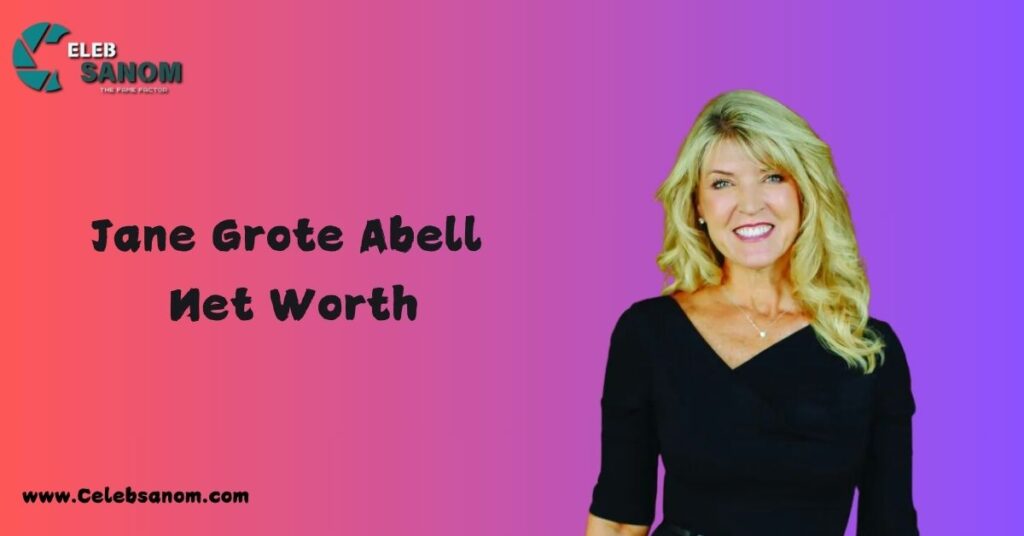 Jane Grote Abell Net Worth